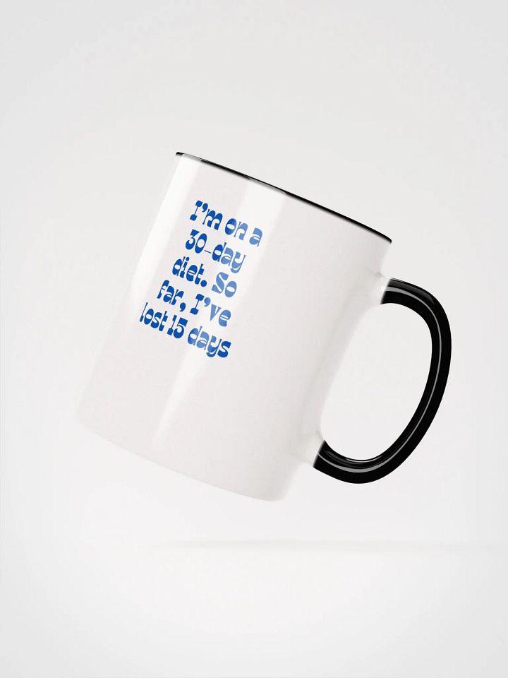 I'm On A 30 Day Diet Surprise Ceramic Mug product image (2)
