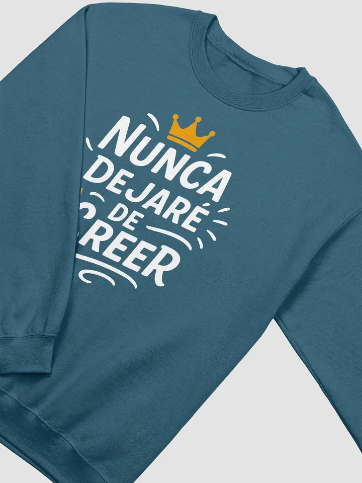 Sudadera Unisex Cuello Redondo | Nunca dejaré de creer product image (14)