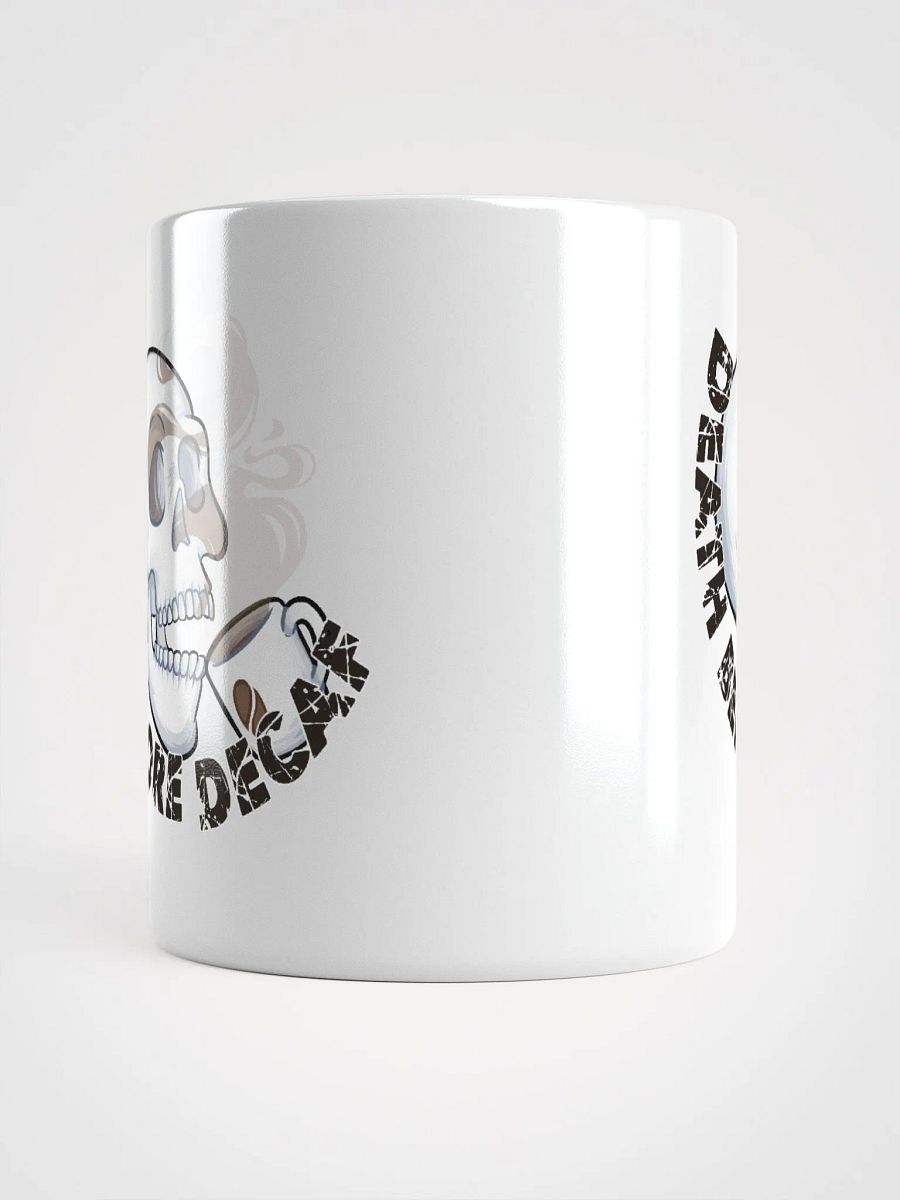 Death Before Decaf White Coffee Mug product image (5)