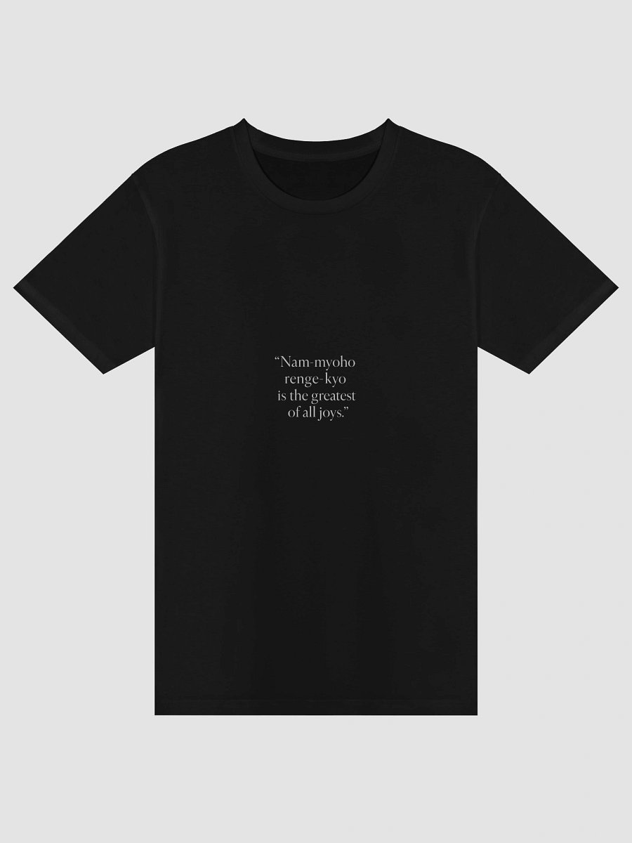 Nam-myoho-renge-kyo T-Shirt – “The Greatest of All Joys” | Nichiren Buddhism Quote | AS Colour Premium Cotton Tee product image (3)