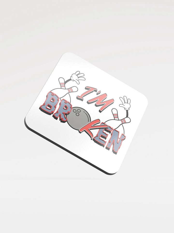 Im Broken Im Ok Bowling Ball Coaster product image (2)
