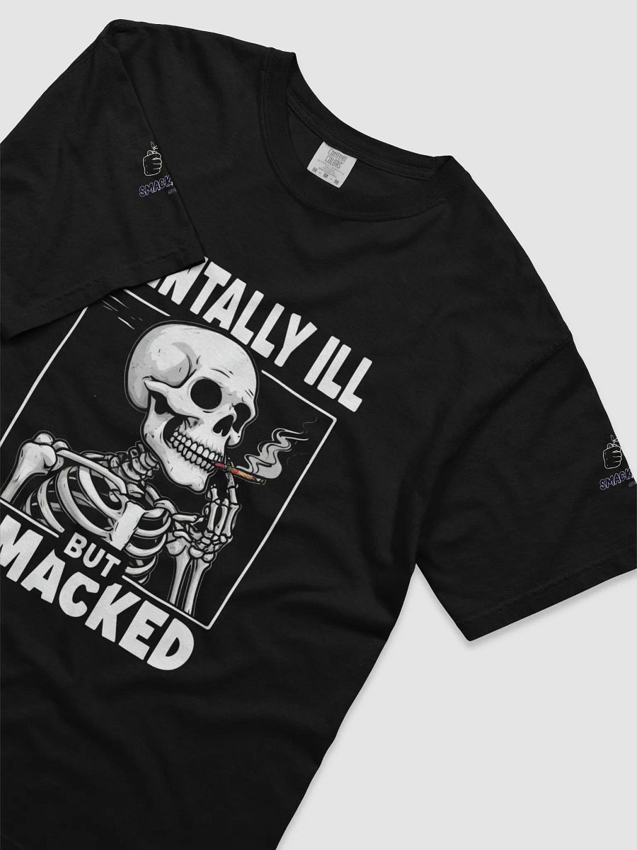 Mentally Ill But Smacked T-Shirt product image (3)