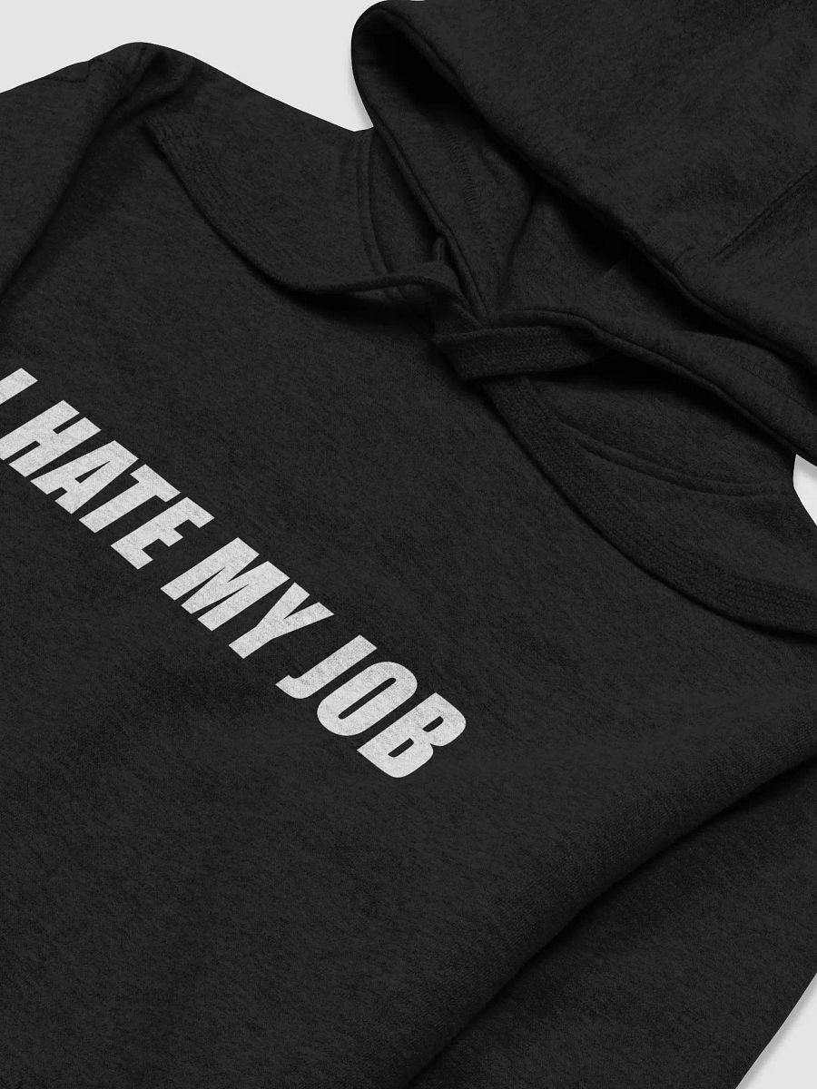 I hate my job hoodie product image (3)