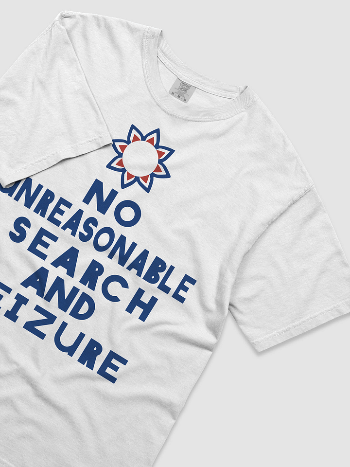 No Unreasonable Search and Seizure t-shirt product image (2)
