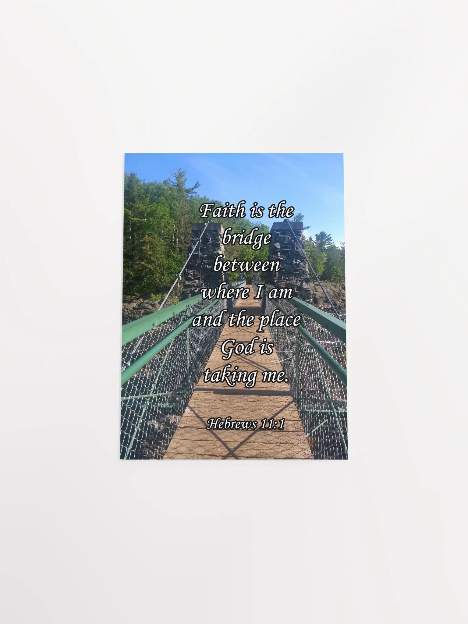 Faith is the bridge - Print product image (15)