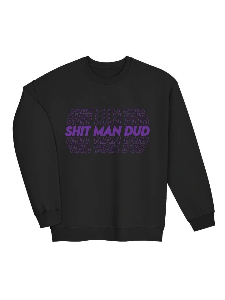 SHIT MAN DUD Purple Typography Sweatshirt product image (1)
