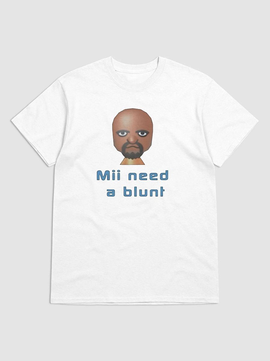 Mii Need A Blunt Shirt product image (2)