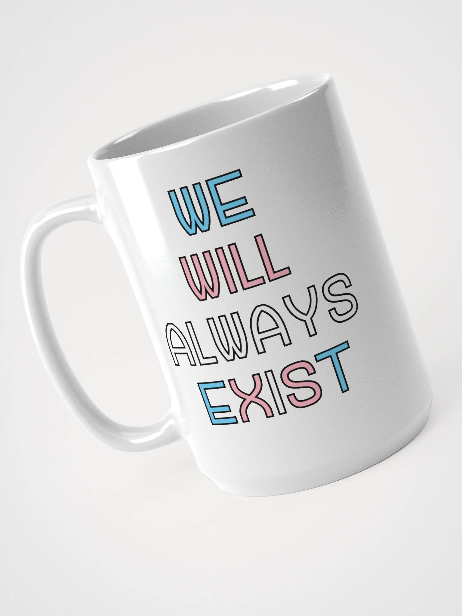 We Will Always Exist Trans Mug product image (3)