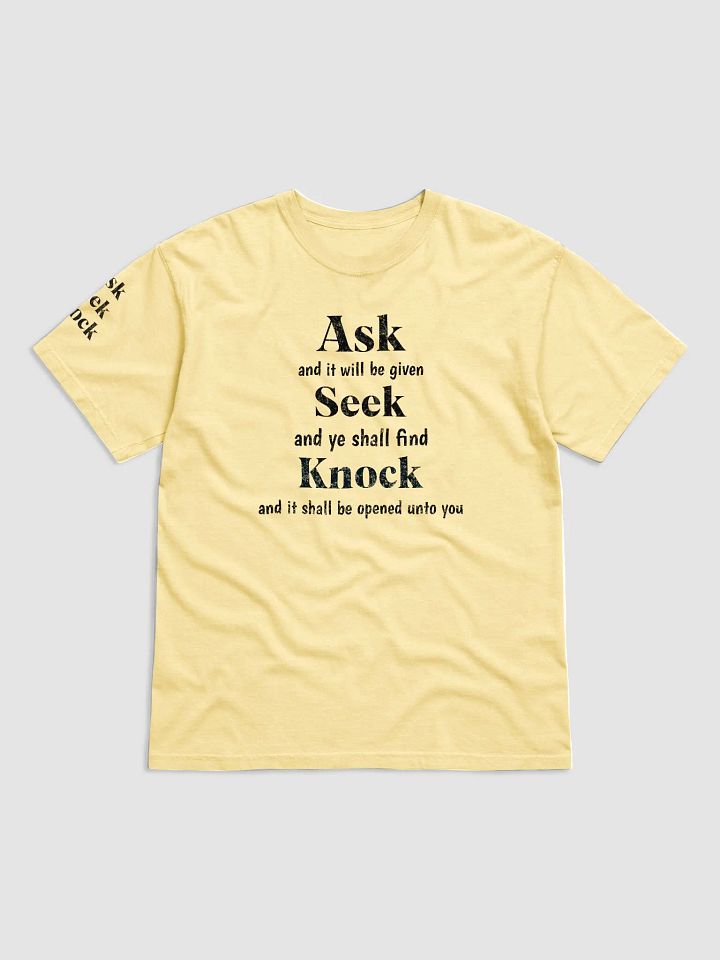 Ask ,Seek And Knock Tee product image (3)