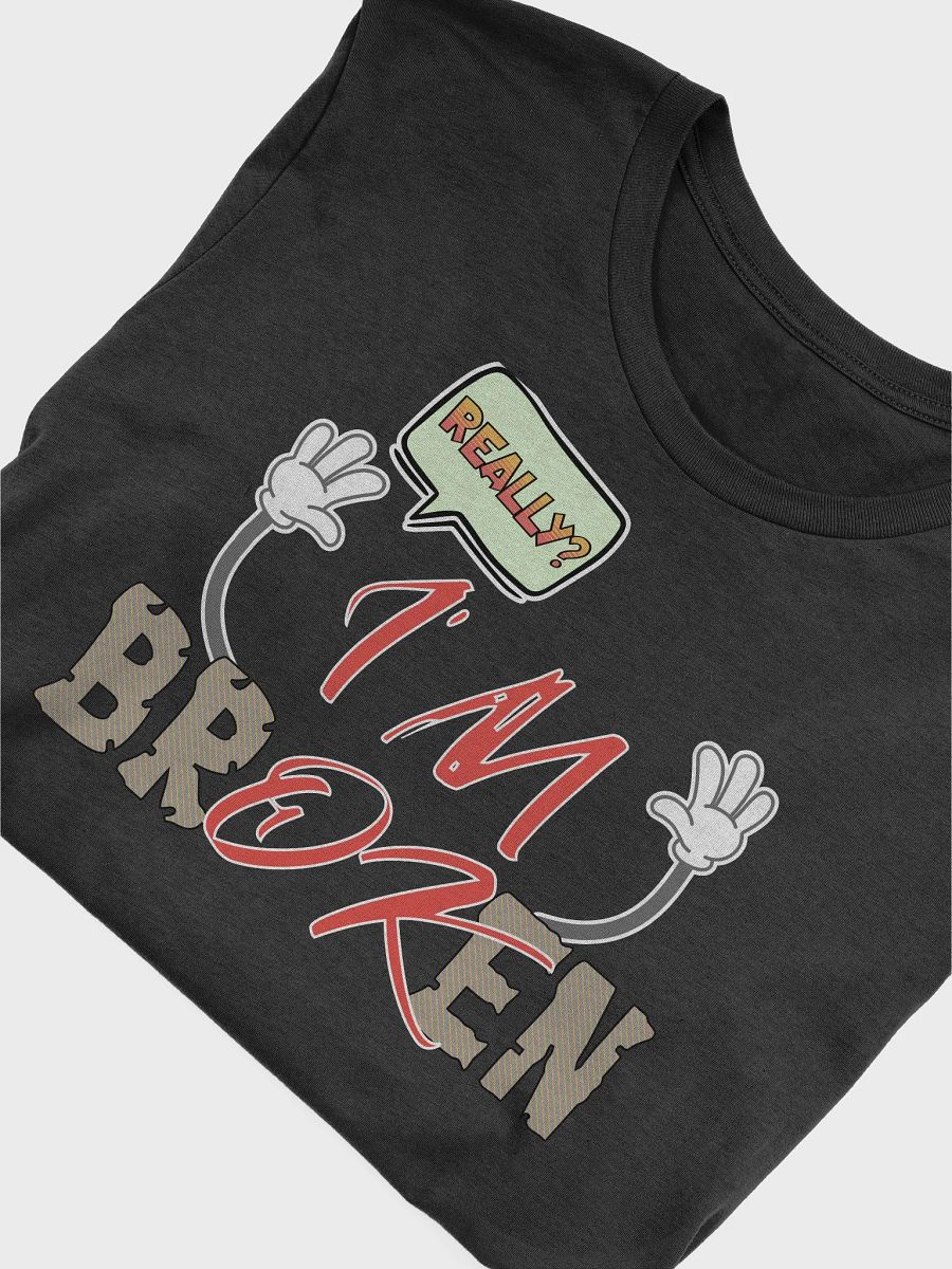 Im Broken Im Ok Playful Expression T-Shirt product image (3)