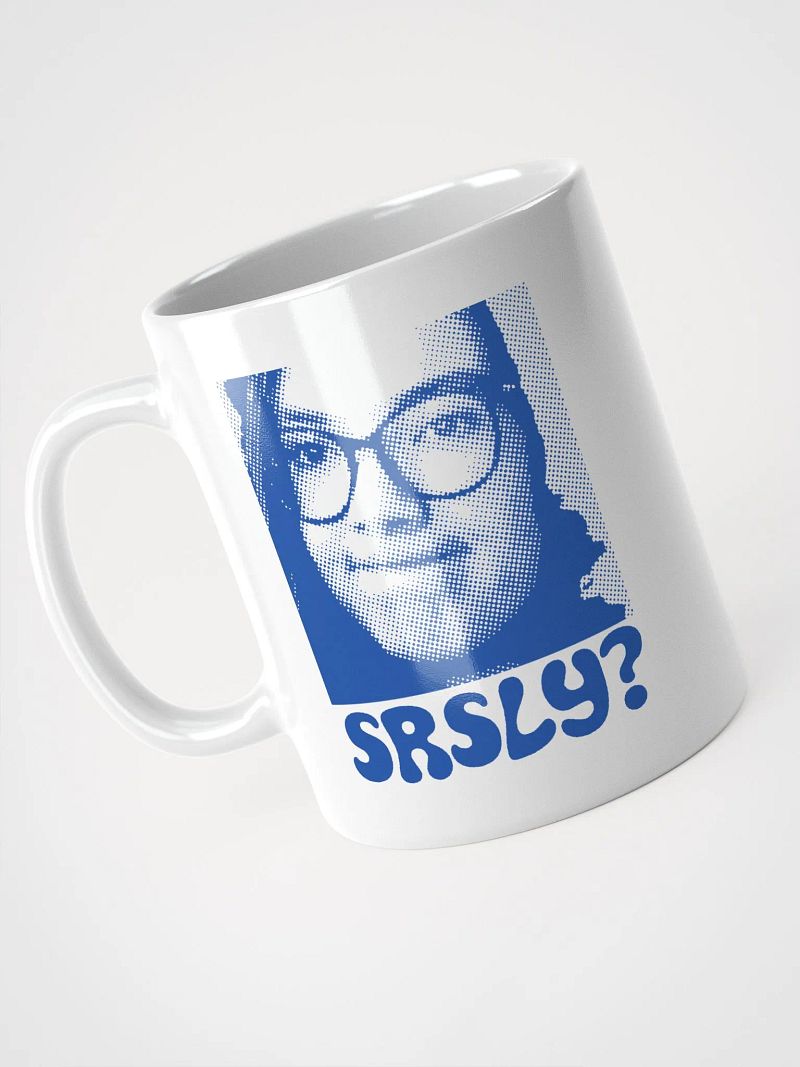 SRSLY? mug