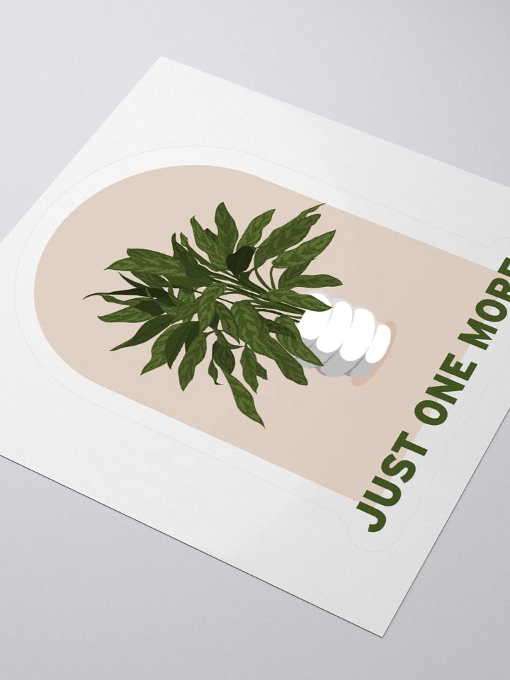 Just One More Plant Sticker product image (1)
