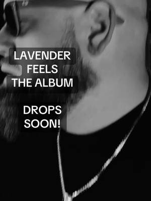 Lavender Feels The Album coming soon! #lavenderfeels #rnb #rnbmusic #newalbum 