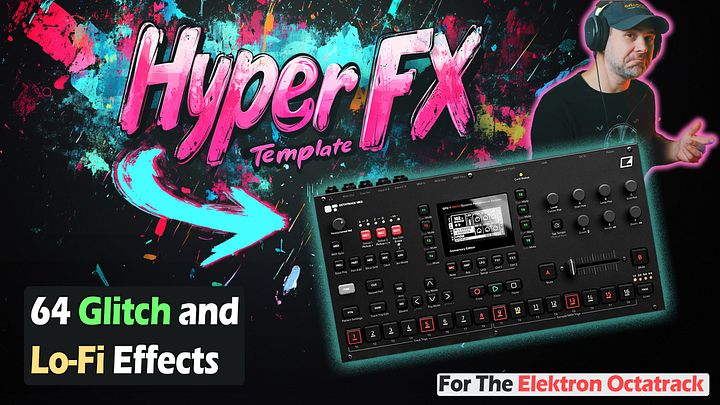 Hyper FX Template 1.0.6 For The Octatrack product image (1)