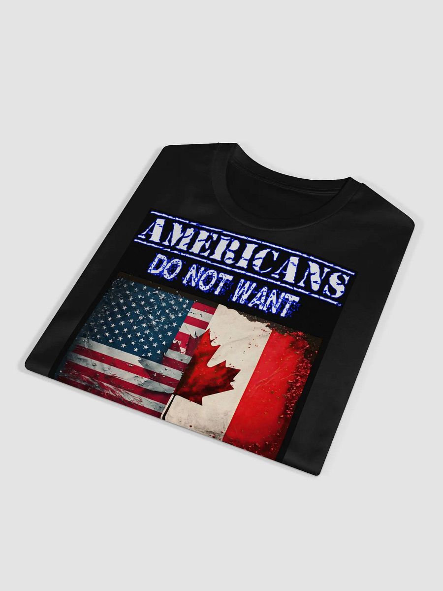 Americans do not want to buy Canada Unisex Tee product image (4)