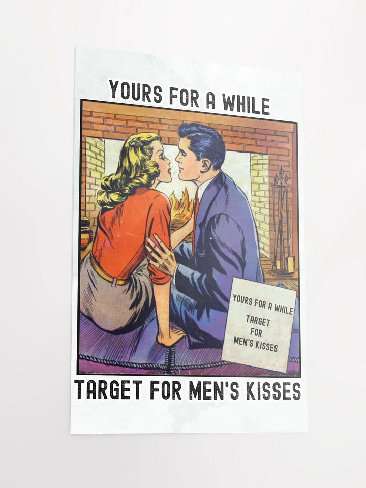 YOURS FOR A WHILE - TARGET FOR MENS KISSES POSTER product image (5)