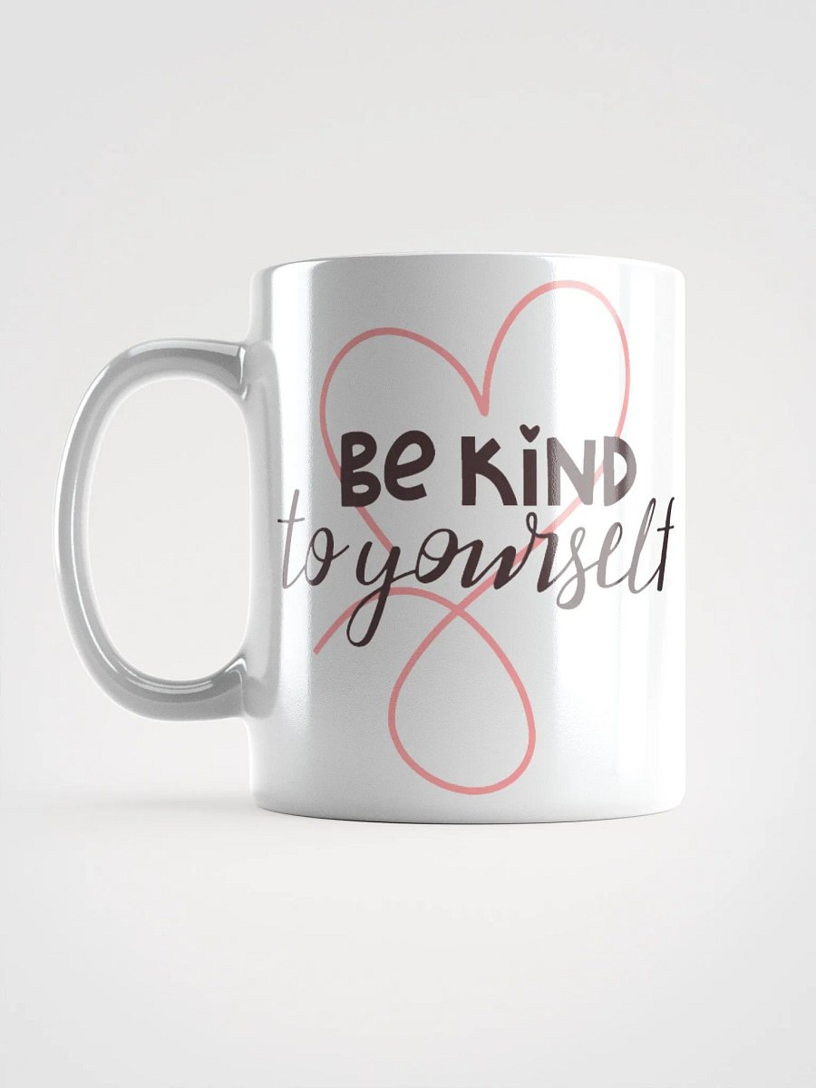 Be Kind to Yourself Mug product image (6)