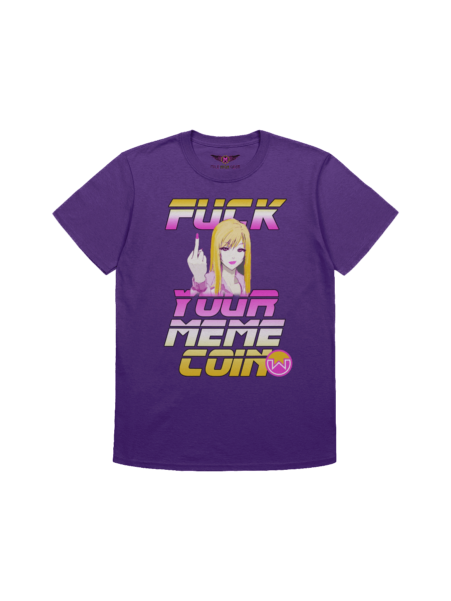 FUCK YOUR MEME COIN T Shirt product image (1)