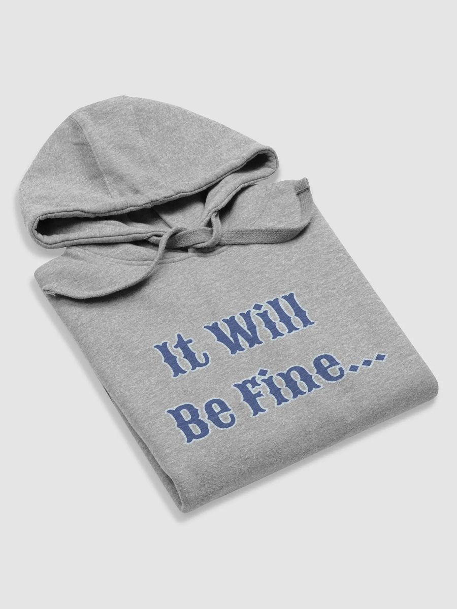 It Will Be Fine Hoodie product image (53)