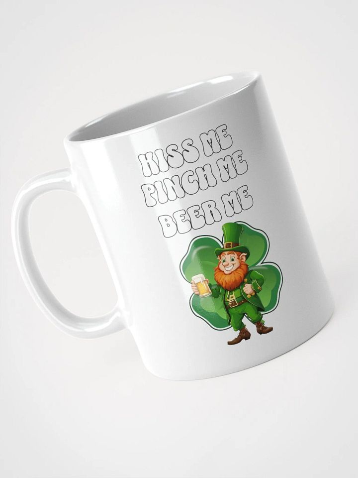 Kiss Me Pinch Me Beer Me - St. Patrick's Day White Mug product image (3)