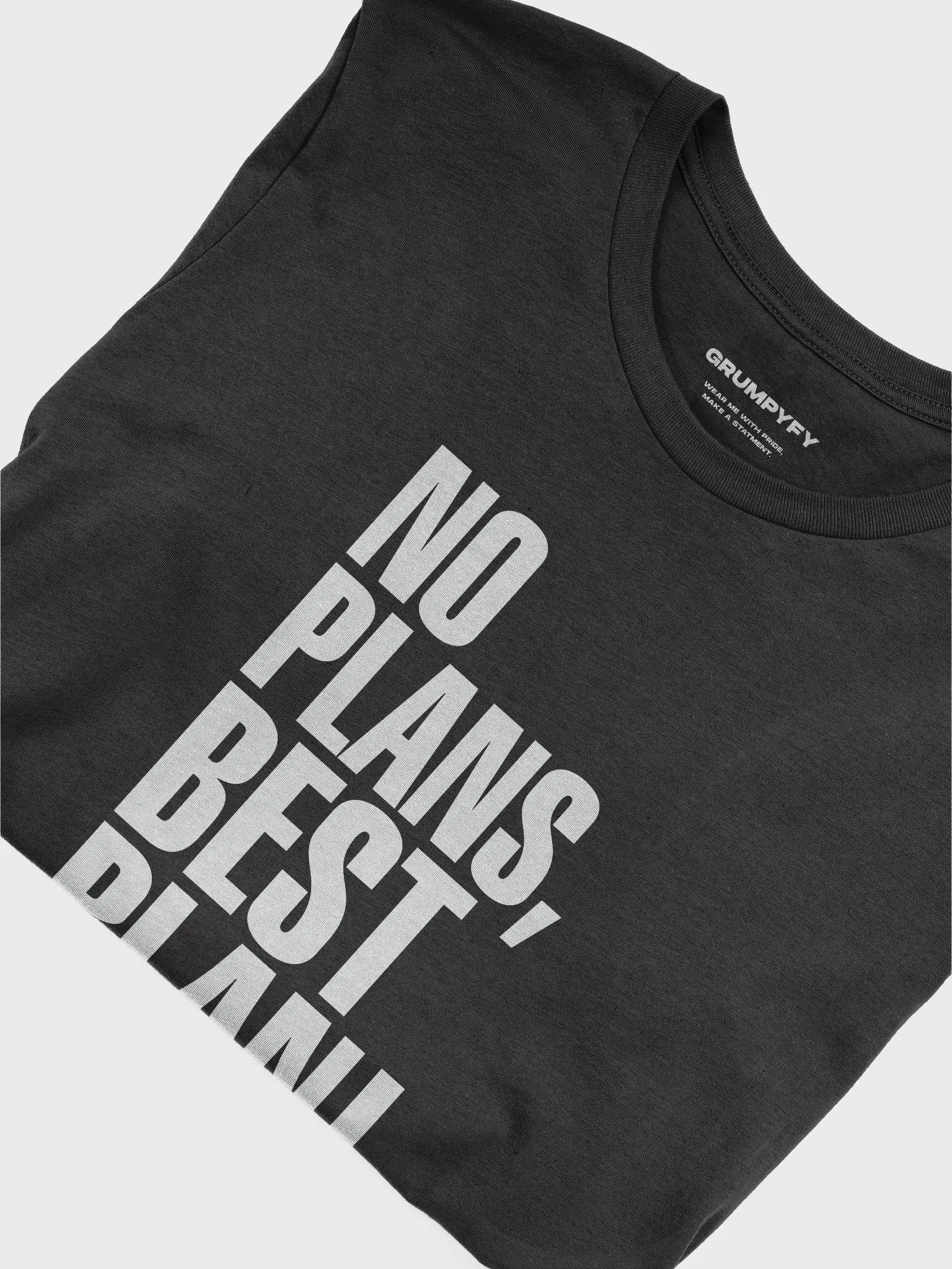 No plans, best plan! (Black Premium T-Shirt) product image (2)