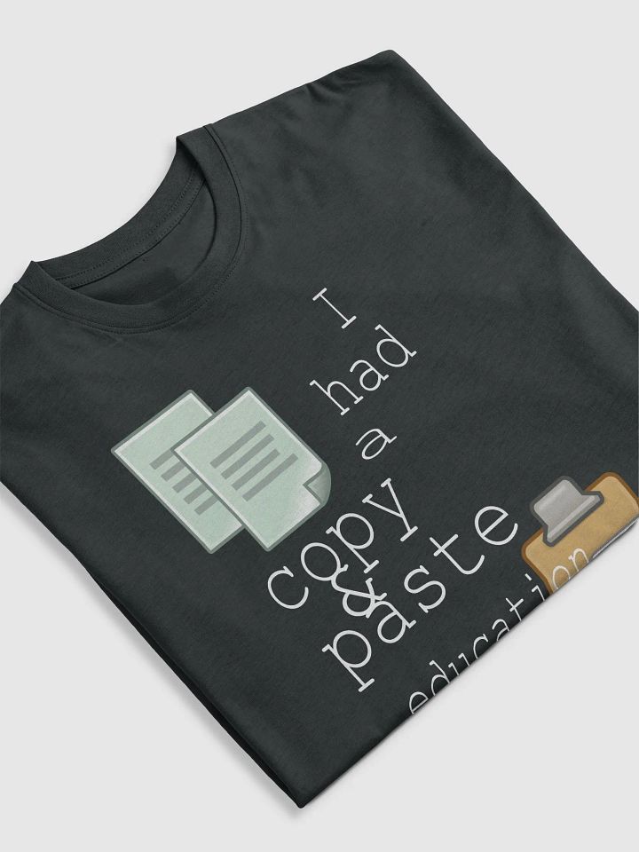 I Had A Copy & Paste Education - Colour - Cotton Heritage Men's Premium Heavyweight Tee product image (1)