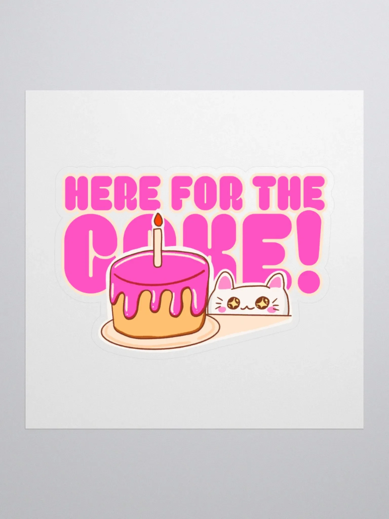 'HERE FOR THE CAKE!' Sticker product image (3)