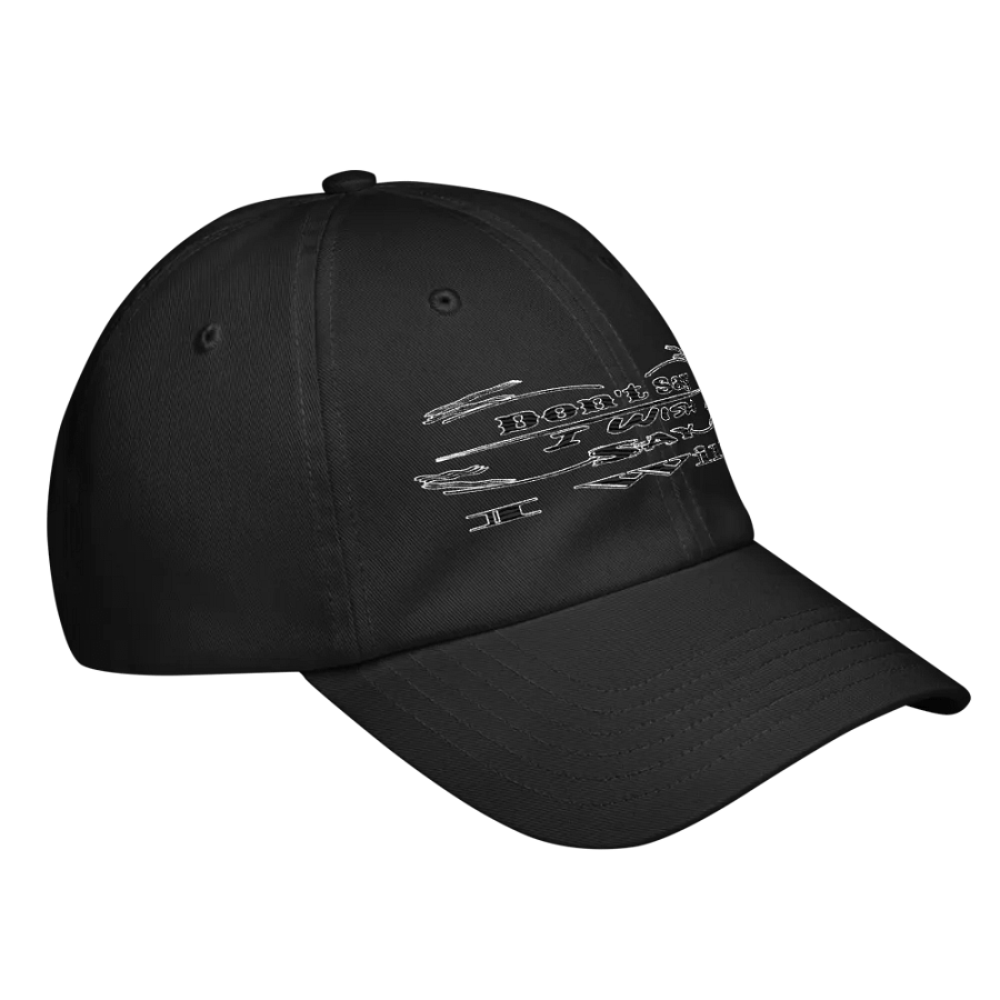 Don't Say I Wish Say I Will - Embroidered - Dad Hat product image (3)