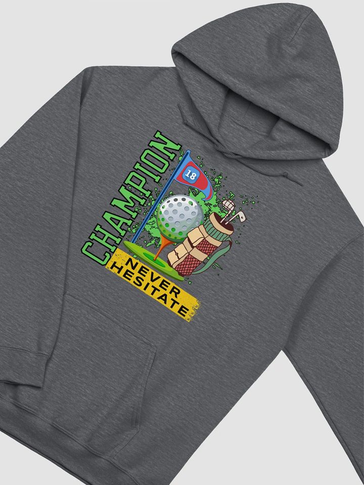 Champion Never Hesitate Golfing Classic Hoodie product image (2)
