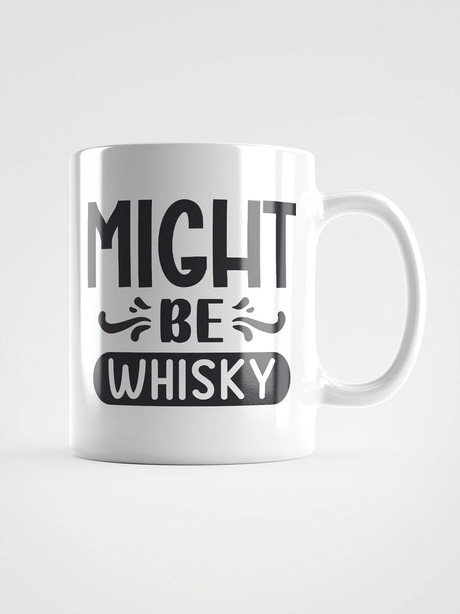 Might Be Whisky Coffee Mug product image (1)