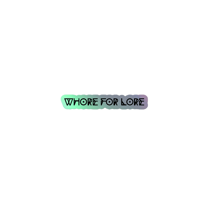 Whore for Lore Holographic Sticker product image (1)