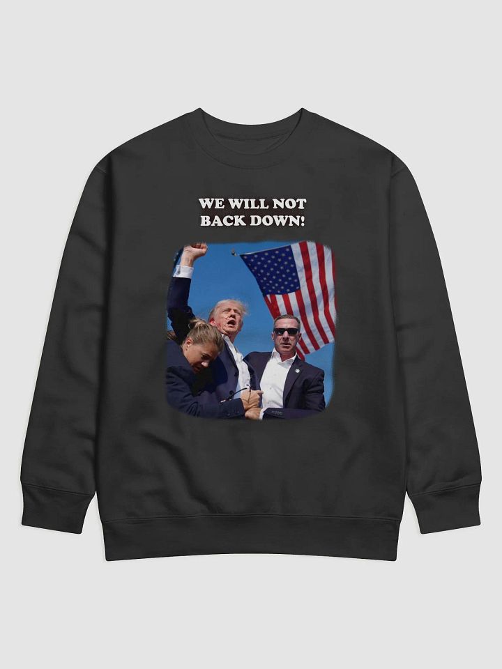 We Will NOT Back Down! product image (1)