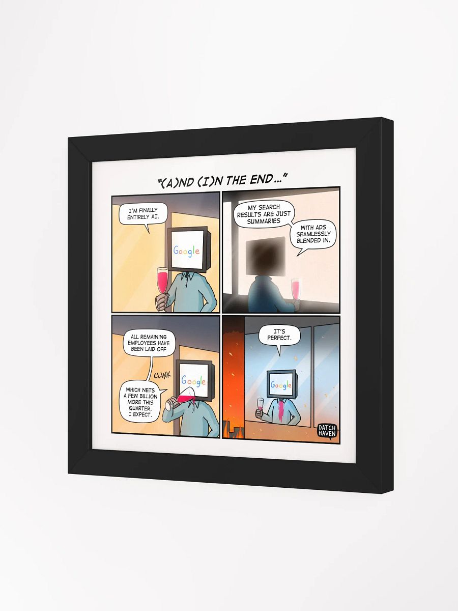 "(A)nd (I)n the end…" framed poster (10″×10″) product image (2)