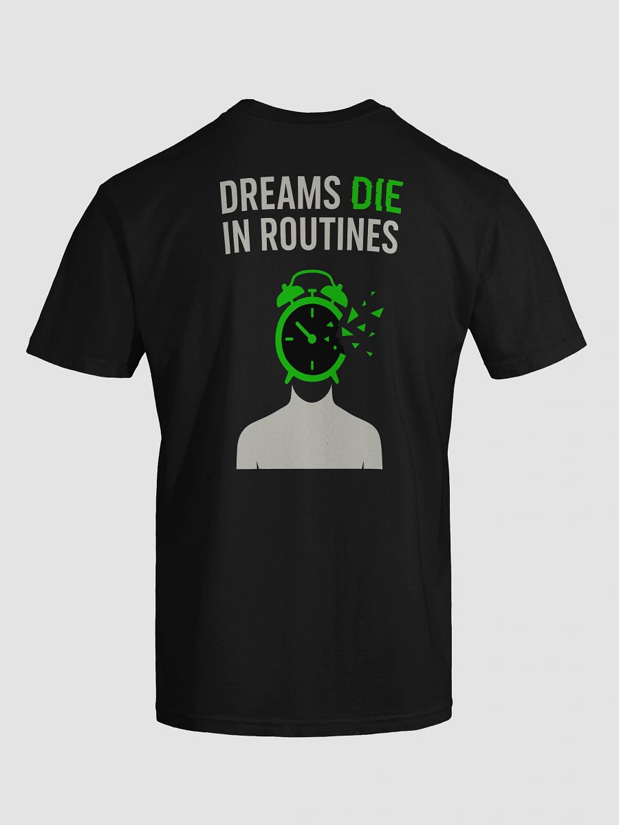 Dreams Die in Routines T-Shirt B product image (124)