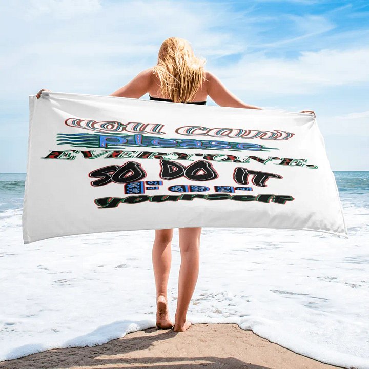 You Cant Please Everyone, So Do It For Yourself - White - Towel product image (2)