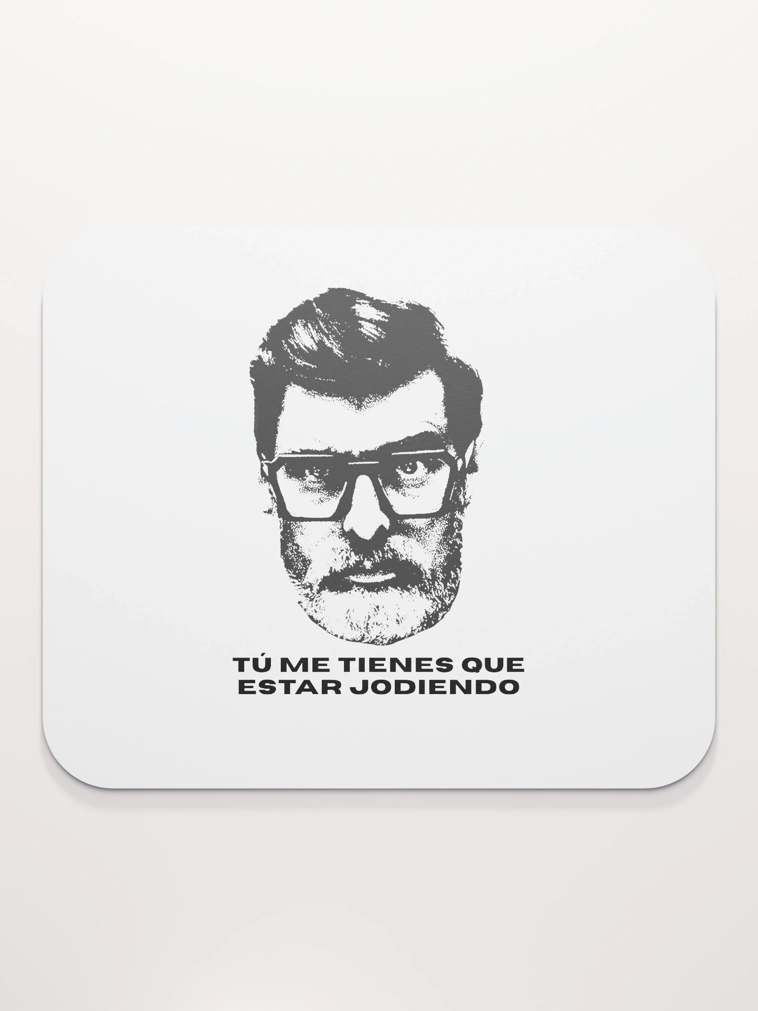 mouse pad tu me tienes que estar product image (2)