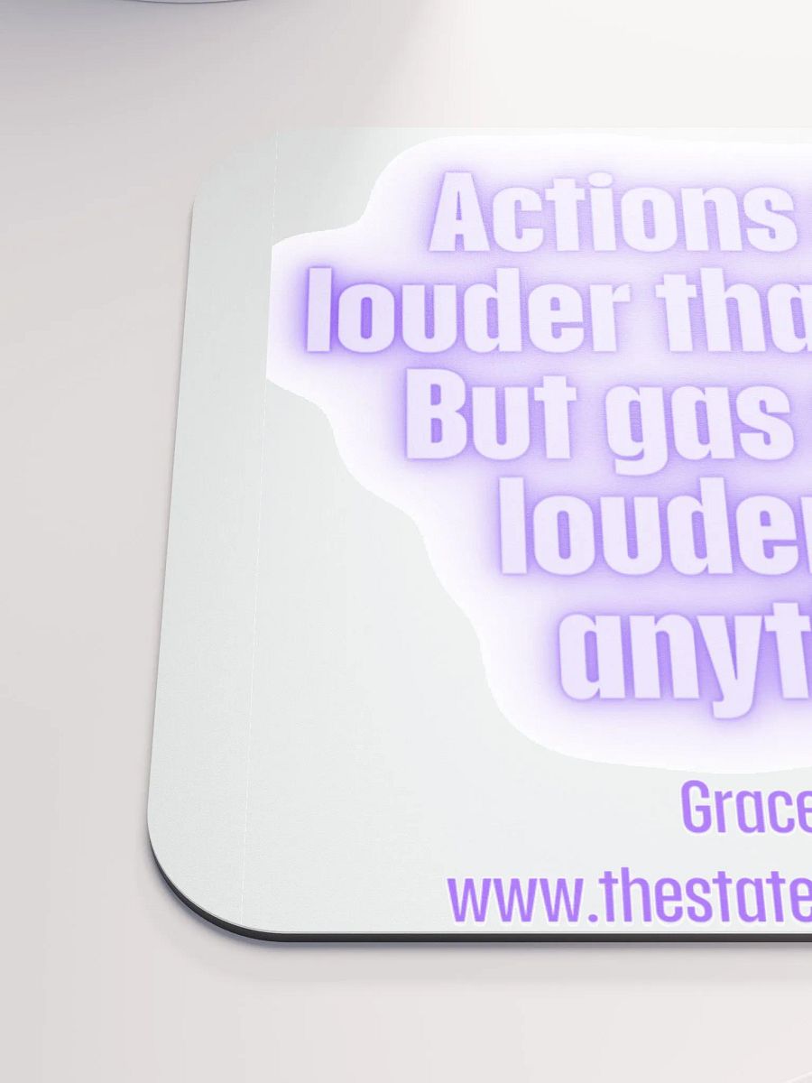 FUNNY DESK MATS 4 U “Actions speak louder than words. But gas speaks louder than anything.” product image (6)