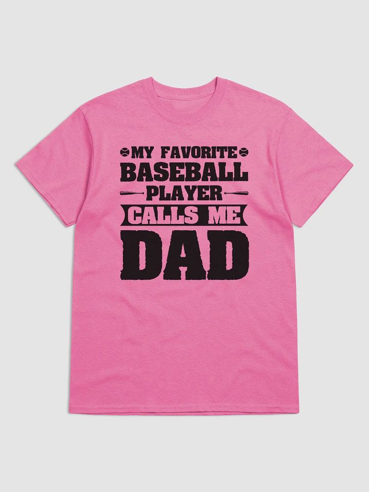 My Favorite Baseball Player Calls Me Dad product image (10)