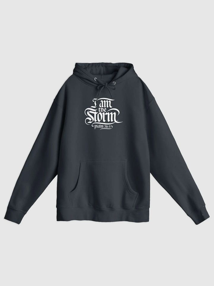 I Am The Storm, Psalm 56:4 Lane Seven Premium Pullover Bible verse Hoodie product image (1)