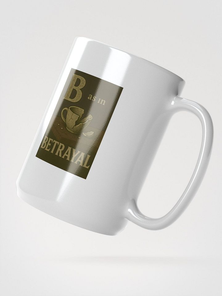 B as in betrayal mug product image (2)