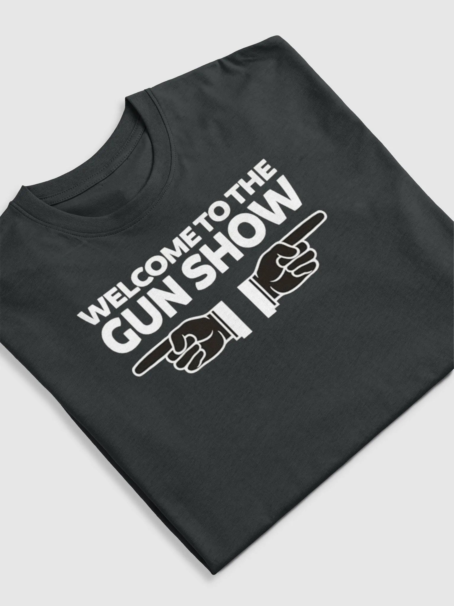 WELCOME TO THE GUN SHOW product image (5)