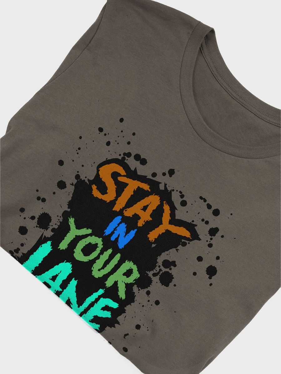 STAY IN YOUR LANE product image (47)