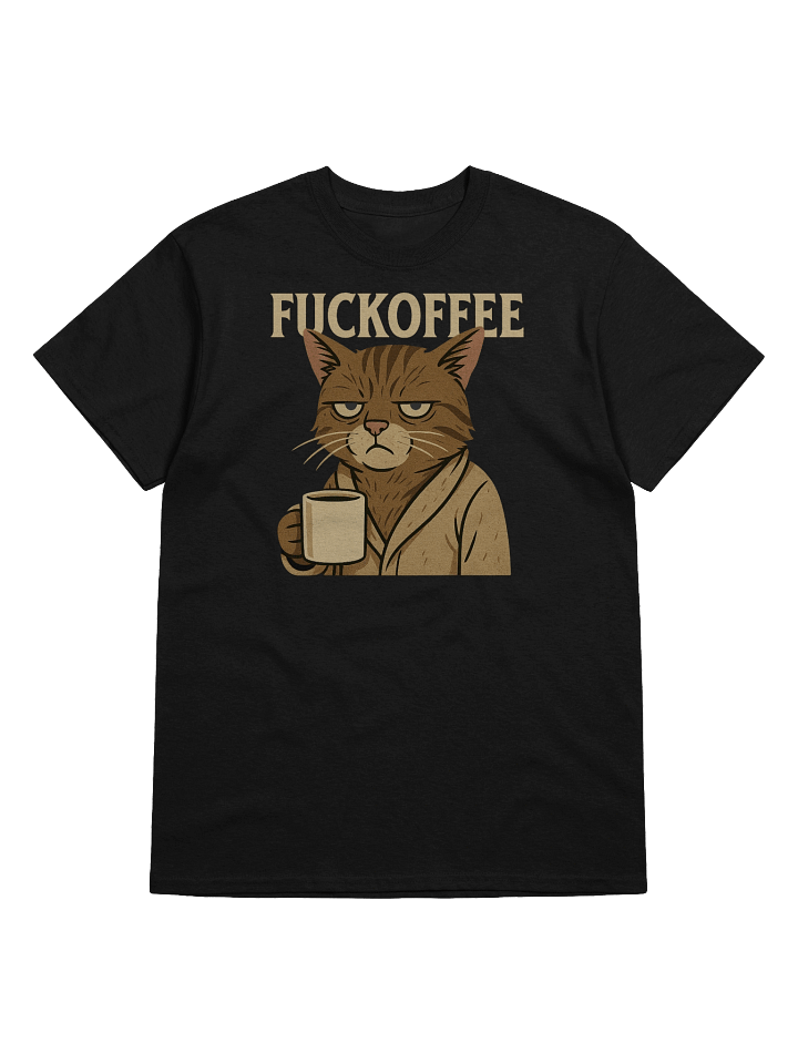 FUCKOFFEE T-Shirt – Moody Cat Coffee Humor Tee product image (1)