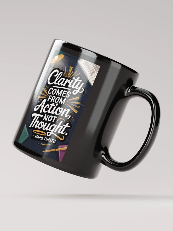 Clarity Comes From Action Not Thought product image (3)