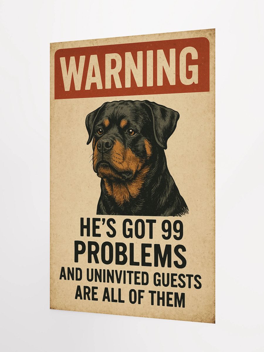 Rottweiler He’s got 99 problems and uninvited guests are all of them. product image (8)