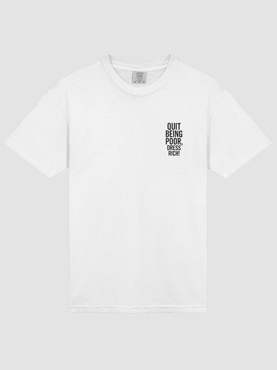 Rich & Comfy Tee: Quit Being Poor product image (3)