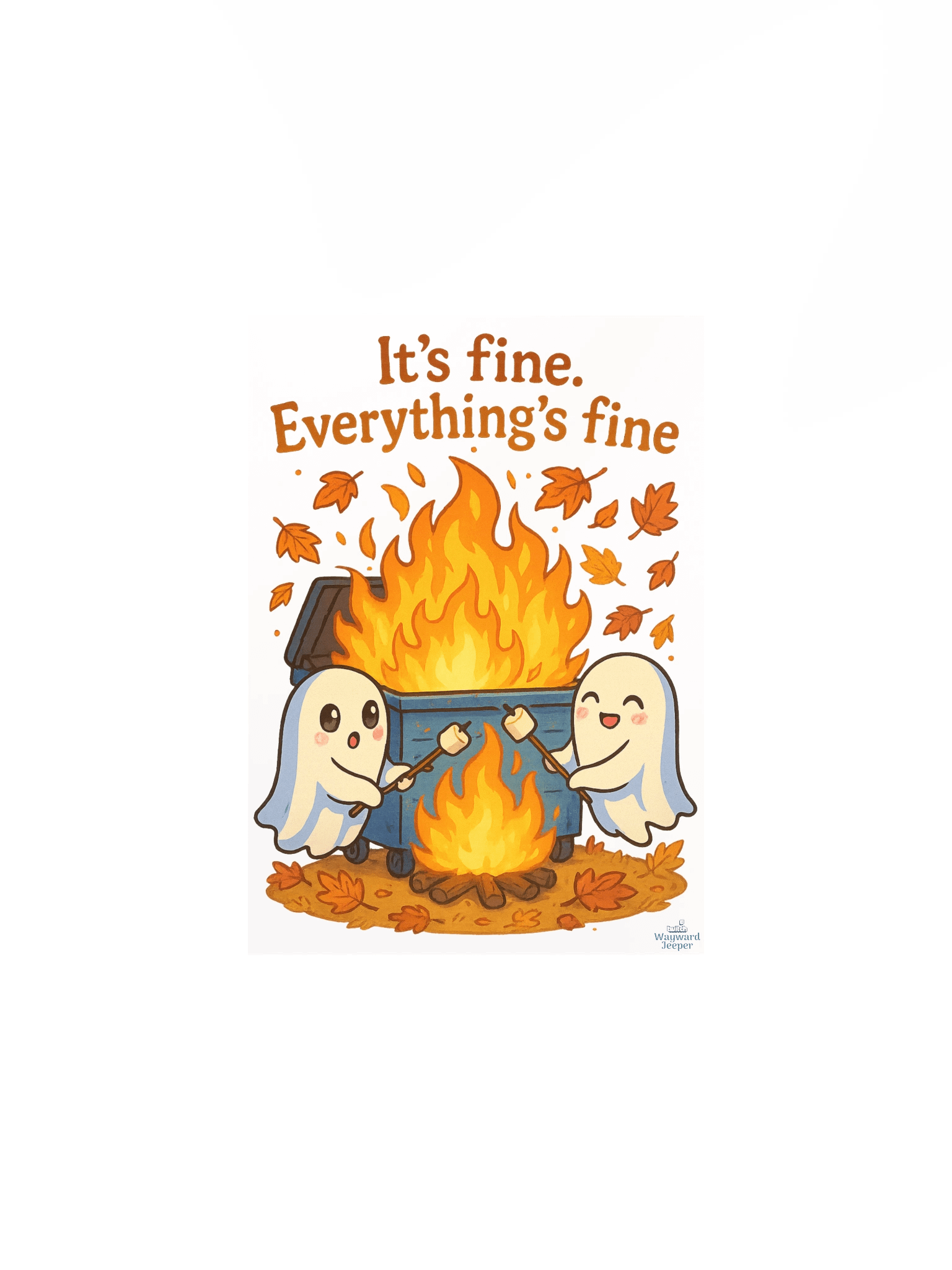 "It's Fine. Everything Is Fine." Poster product image (2)