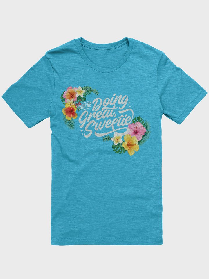 You're Doing Great Sweetie - Summer product image (1)