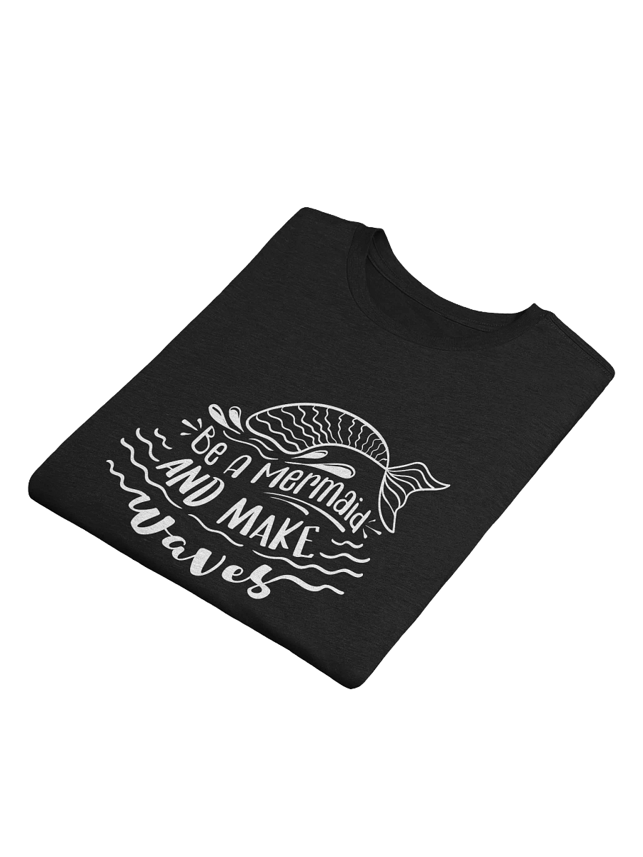Be A Mermaid & Make Waves Calligraphy Tee, Gen Z Fashion, Short Sleeves T Shirt, Unisex Heavy Cotton Top, Be A Mermaid Shirt product image (6)