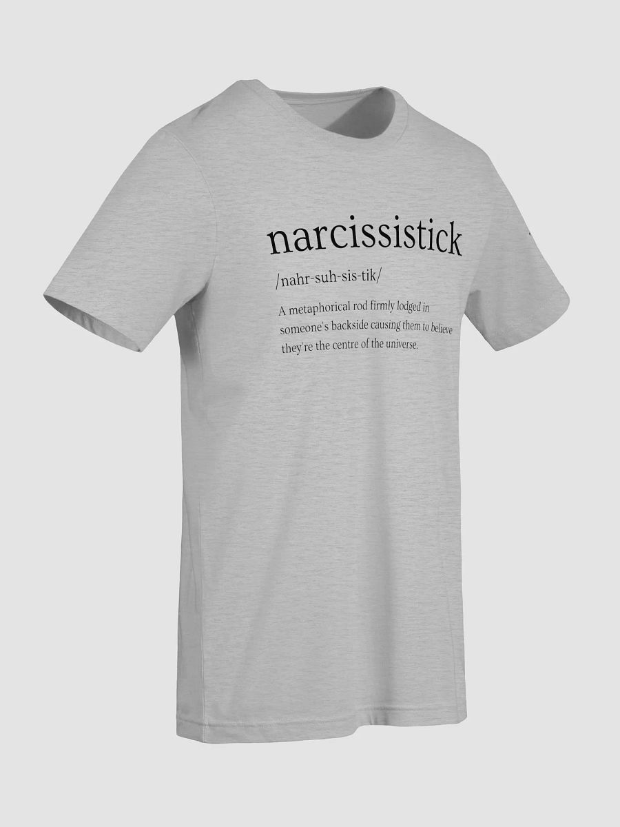 Narcissistick T-Shirt Sarcastic Funny T-Shirt Light Colours product image (75)